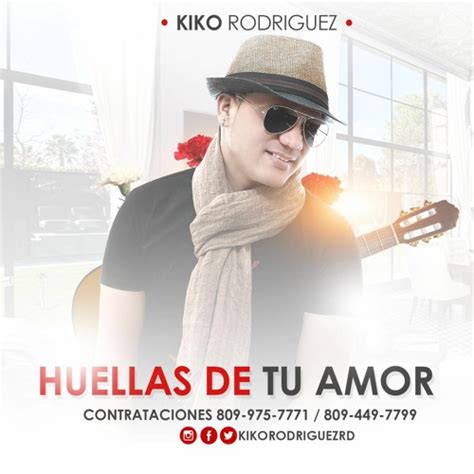 Kiko Rodriguez Huellas De Tu Amor Bachata 2016 By Elbacharengue Net