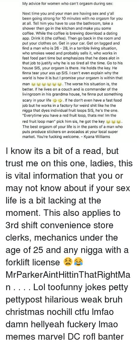 my advice for women who can t orgasm during sex next time you and your
