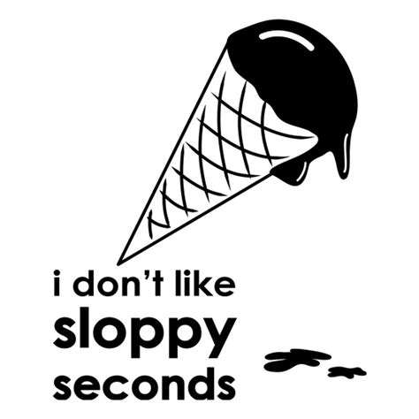 i don t like sloppy seconds mug by chargrilled