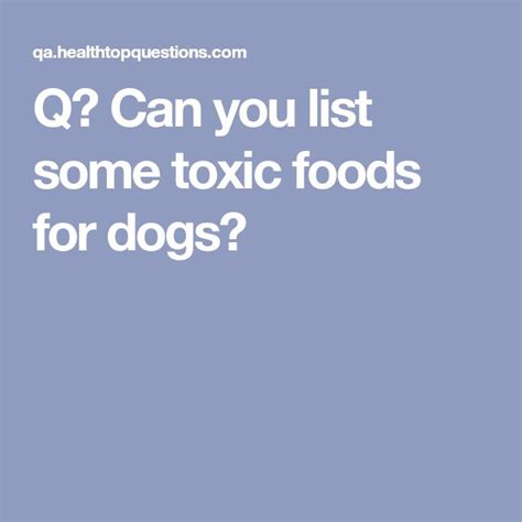 list  toxic foods  dogs toxic foods  dogs