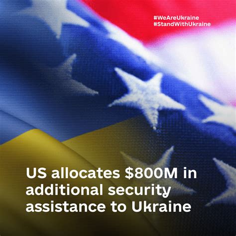 Us Allocates 800m In Additional Security Assistance To Ukraine We