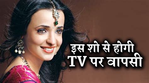 Sanaya Irani Is Coming Back On Tv With This Show Youtube