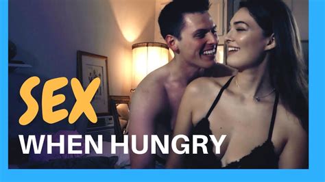 sex when hungry youtube