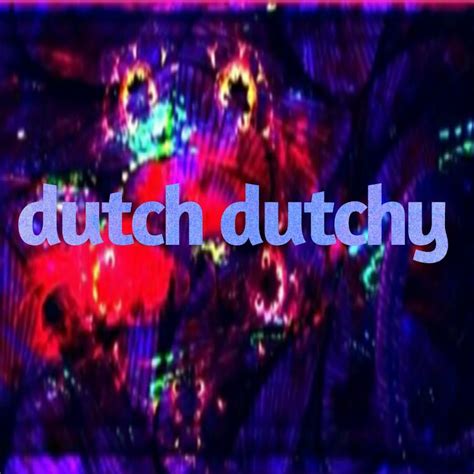 dutch dutchy youtube