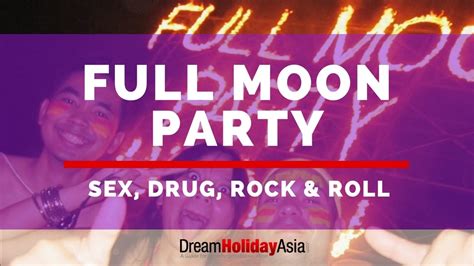 Full Moon Party Thailand Sex Drug Rock And Roll
