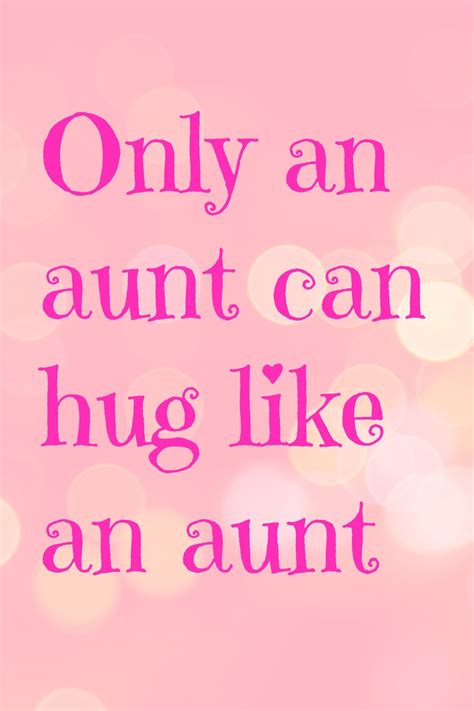 Only An Aunt Can Hug Like An Aunt Aunt Love Tante Saying Aunt