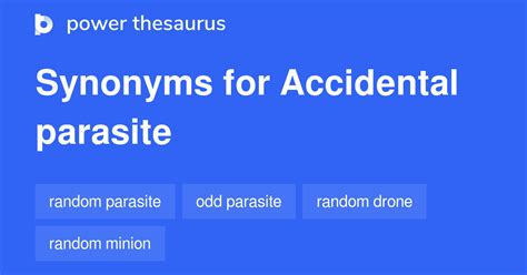 accidental parasite synonyms  words  phrases  accidental parasite