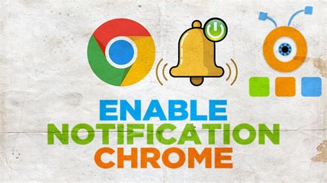 enable notification  google chrome   turn