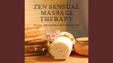 Zen Sensual Massage Therapy Youtube