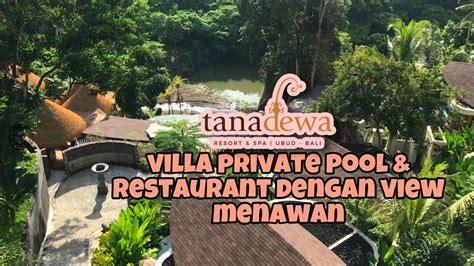 tanadewa resort spa ubud villa  private pool restaurant