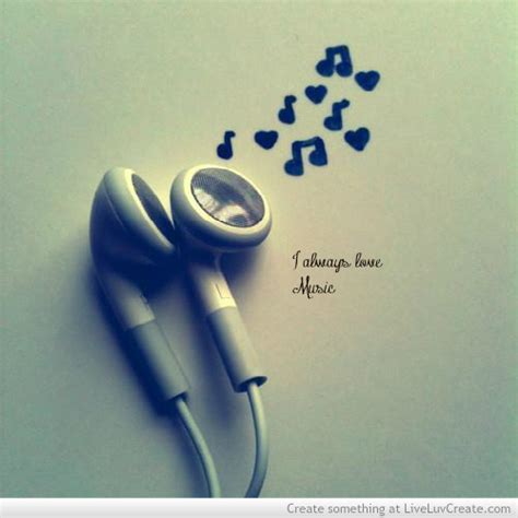 I Always Love Music ~ Love Quote