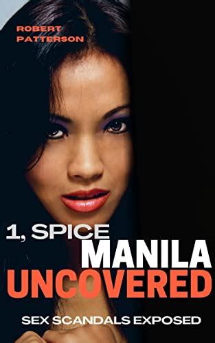Jp Manila Spice Uncovered Sex Scandals In The Philippines