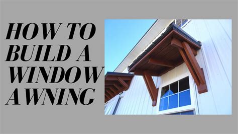 build  window awningawning window tutorial youtube