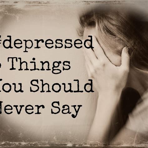 5 Things To Never Say To Someone Who’s Depressed Thehopeline