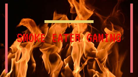 smoke eater gaming youtube