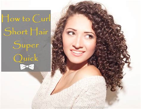 How To Curl Short Hair Super Quick