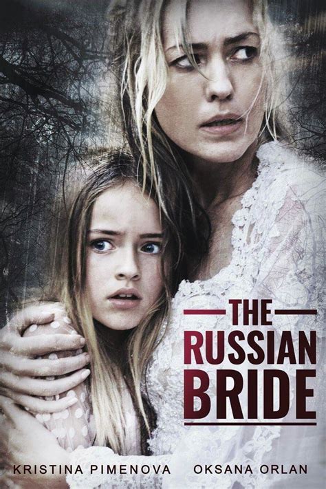 the russian bride 2017 movies kristina pimenova bride