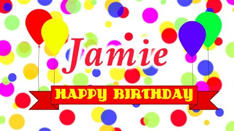 happy birthday jamie song youtube