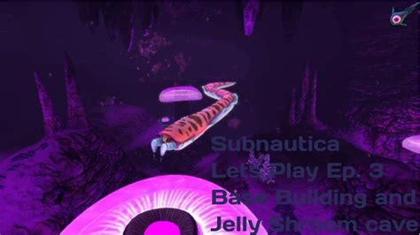 subnautica lets play ep  base building  jelly shroom read desc