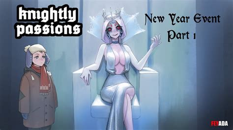 knightly passions new year event part 1 v0 3d youtube