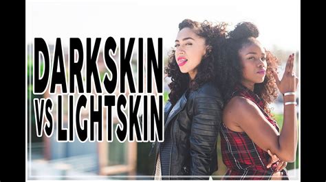 Darkskin Vs Lightskin A Candid Convo Pt I Youtube