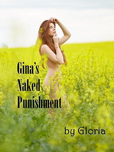 gina s naked punishment a fantasy of the permanude universe by gloria