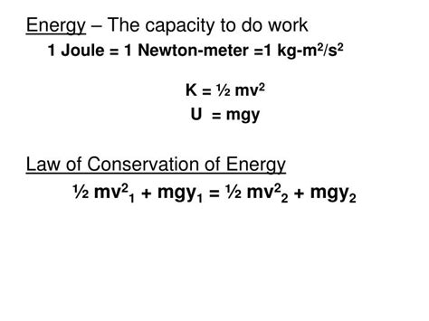 Ppt Energy – The Capacity To Do Work 1 Joule 1 Newton Meter 1 Kg M