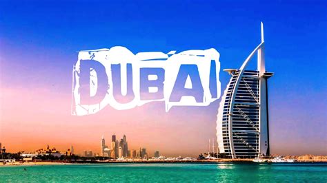 top      dubai uae visit dubai youtube