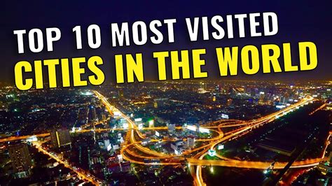 Top 10 Most Visited Cities In The World 2023 Youtube