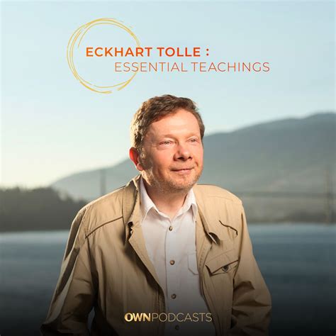 eckhart tolle essential teachings podcast   earth awakening   lifes purpose