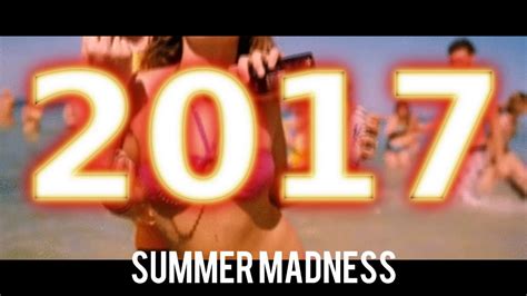 Summer Madness { Edm } 2017 [ Videoclip} Youtube