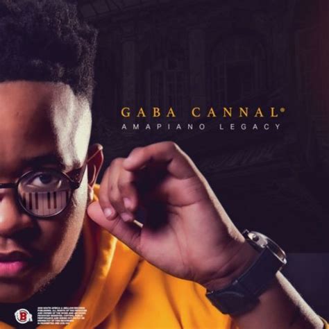 download album gaba cannal amapiano legacy fakaza