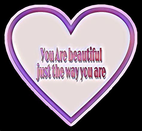 you are beautiful just the way you are you are beautiful the way you