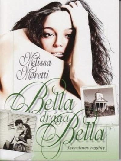 Moicinnimo Bella Drága Bella Moretti Melissa Könyv Pdf