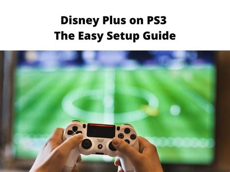 disney   ps  easy setup guide