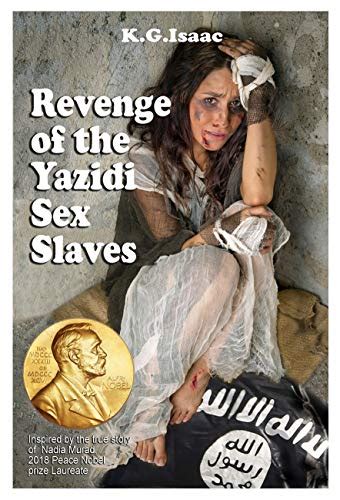 revenge of the yazidi sex slaves ebook isaac k g kindle