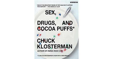 Sex Drugs And Cocoa Puffs A Low Culture Manifesto By Chuck Klosterman