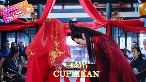 Pendekar Pedang（2018）丨ep26 Cuplikan Pernikahan Yue Lingshan Dan Lin