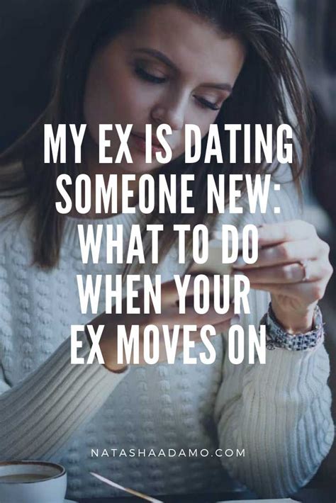 my ex is dating someone new what to do when your ex moves on