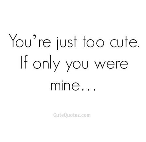 Cute Short Love Quotes For Him