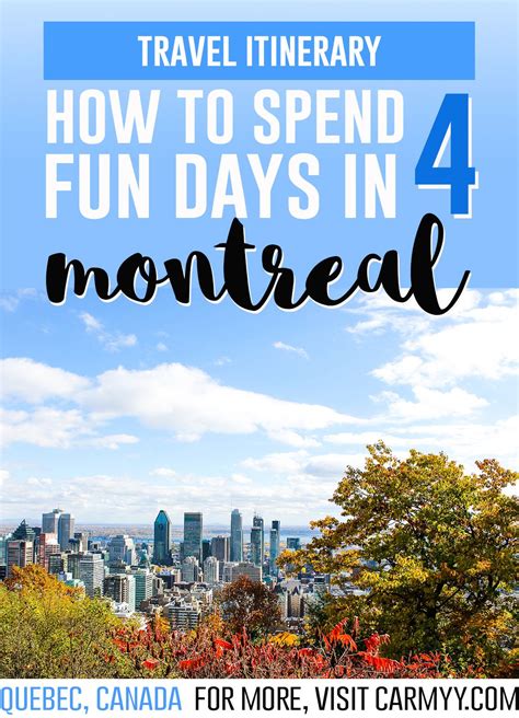 how to spend 4 days in montreal canada travel canadian travel