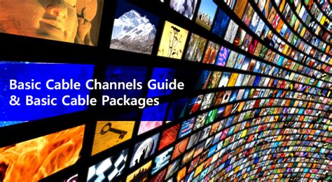 basic cable channels  cable packages detailed guide