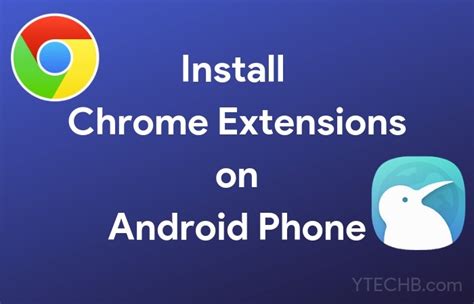 install chrome extensions  android phone