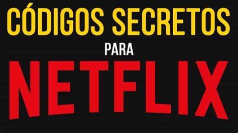 La Hoja De Trucos De Los Códigos Secretos De Netflix 2023