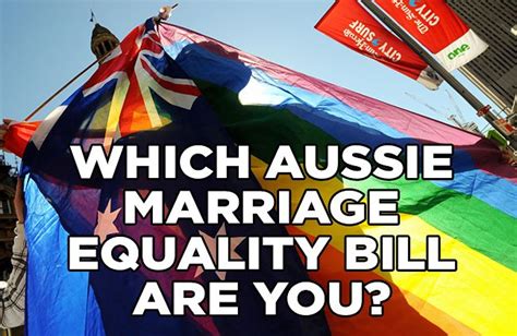 Which Australian Marriage Equality Bill Are You Marriage Equality