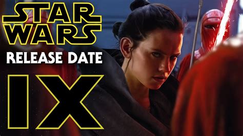 star wars episode  release date revealed exciting news