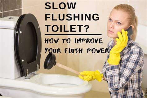 slow flushing toilet  tips    weak flush stronger