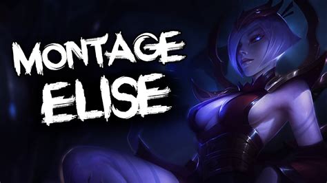 elise montage  elise plays compilation league  legends  season  youtube