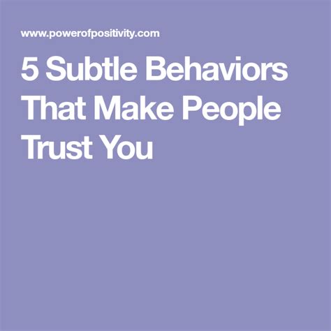 5 Subtle Behaviors That Make People Trust You Trust Yourself