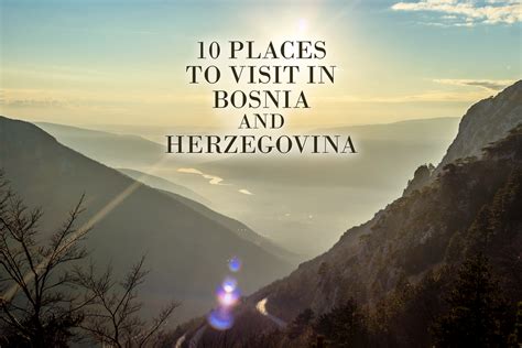 10 Places To Visit In Bosnia And Herzegovina Mersad